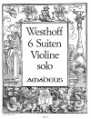 WESTHOFF 6 Suiten für Violine solo (1696)