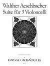 AESCHBACHER Suit op. 27 for three violoncellos