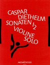DIETHELM Sonatas I + II op. 69,92 for violin solo