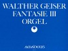 GEISER Fantasie III op. 61 für Orgel