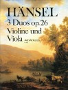 HÄNSEL 3 Duos op. 26 for violin and viola - parts