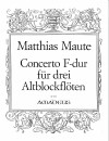 MAUTE Concerto in F-dur für 3 Altblockflöten