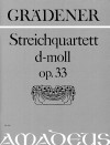 GRÄDENER 1. String quartet op. 33 in d minor