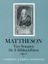 MATTHESON 4 Sonaten op.1 für 2 Altblockflöten