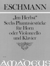 ESCHMANN ”Im Herbst” Six Fantasy pieces op. 6
