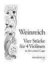 WEINREICH 4 pieces for 4 violins in the 1. pos.