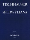 TISCHHAUSER Seldwyliana (1960/61) - Score