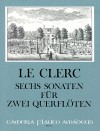 LE CLERC 6 Sonaten für 2 Querflöten, op.1