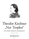 KIRCHNER ”Nur Tropfen” pieces for string quartet