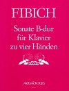 FIBICH Sonate B-dur op. 28 für Klavier zu 4 Händen