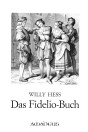 HESS, Willy Das Fidelio-Buch