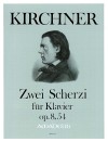 KIRCHNER 2 Scherzi für Klavier op. 8 und op. 54
