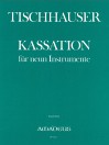 TISCHHAUSER KASSATION for nine instruments (1951)