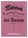RHEINBERGER 12 meditations op. 167 for organ