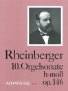 RHEINBERGER 10. Orgelsonate in h-moll op. 146