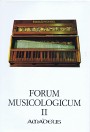 FORUM MUSICOLOGICUM II