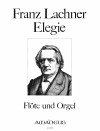 LACHNER ”Elegie” für Flöte und Orgel - Part.u.St