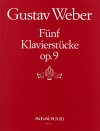 WEBER G. Five pianopieces op. 9