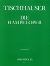 TISCHHAUSER Die Hampeloper - Piano reduction