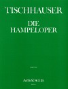 TISCHHAUSER Die Hampeloper - Partitur