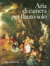 ARIA DI CAMERA for solo recorder (flute, violin)