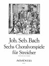 BACH J.S. 6 Choralvorspiele für Streichquartett