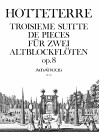 HOTTETERRE Troisième Suitte de Pièces..., op. 8