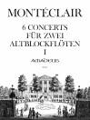 MONTECLAIR 6 Concerts for 2 treble record. -Vol.I