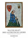 KRAFT Drei Altdeutsche Lieder