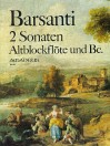 BARSANTI 2 sonatas op. 2/1-2 for treble rec. & bc.