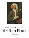 MAUTE 6 Soli per Flauto senza Basso -Altblockflöte