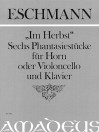 ESCHMANN ”Im Herbst” 6 Fantasiestücke op. 6