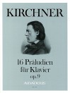 KIRCHNER 16 Präludien für Klavier op. 9