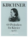 KIRCHNER 60 Präludien für Clavier op. 65