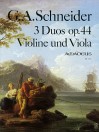SCHNEIDER 3 Duos op. 44 fr Violine und Viola