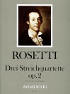 ROSETTI 3 Streichquartette op. 2 (RWV D6-D8)