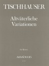 TISCHHAUSER Altväterliche Variationen (1940)