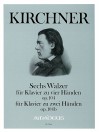 KIRCHNER Sechs Walzer op. 104 und op. 104b