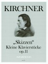 KIRCHNER ”Sketches” op.11, Little pieces for pai