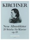 KIRCHNER Neue Albumblätter op.49 · 20 pieces
