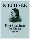 KIRCHNER 5 Sonatinen für Klavier op. 70