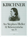 KIRCHNER ”An Stephen Heller” op. 51, 12 Stücke