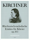 KIRCHNER 36 Rhythmisch melodische Etüden op. 105