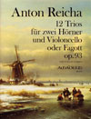 REICHA 12 Trios op. 93 für 2 Hörner + Violoncello