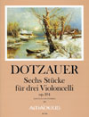 DOTZAUER Six pieces op. 104 for 3 Violoncelli