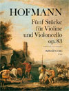 HOFMANN R. 5 Stücke op. 83 für Violine und Cello