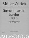 MÜLLER-ZÜRICH Stringquartet op.4 in E flat major
