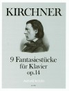 KIRCHNER 9 fantasy pieces op. 14 for piano