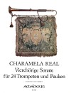 CHARAMELA REAL  Sonaten für 24 Trompeten u. Pauken