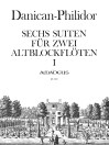 DANICAN P. 6 Suiten op. 1/1-3 (2 Altblockflöten) I